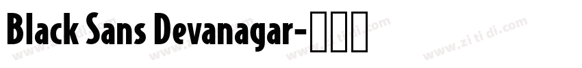 Black Sans Devanagar字体转换 Black Sans Devanagar字体转换